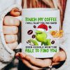 Tough My Coffee I Will Slap – Grinch Mug